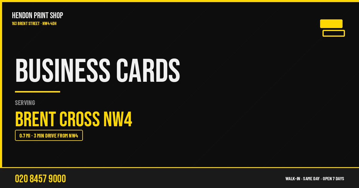 Business Cards service for Brent Cross NW4 — Hendon Print Shop, 163 Brent Street, 0.7 miles away