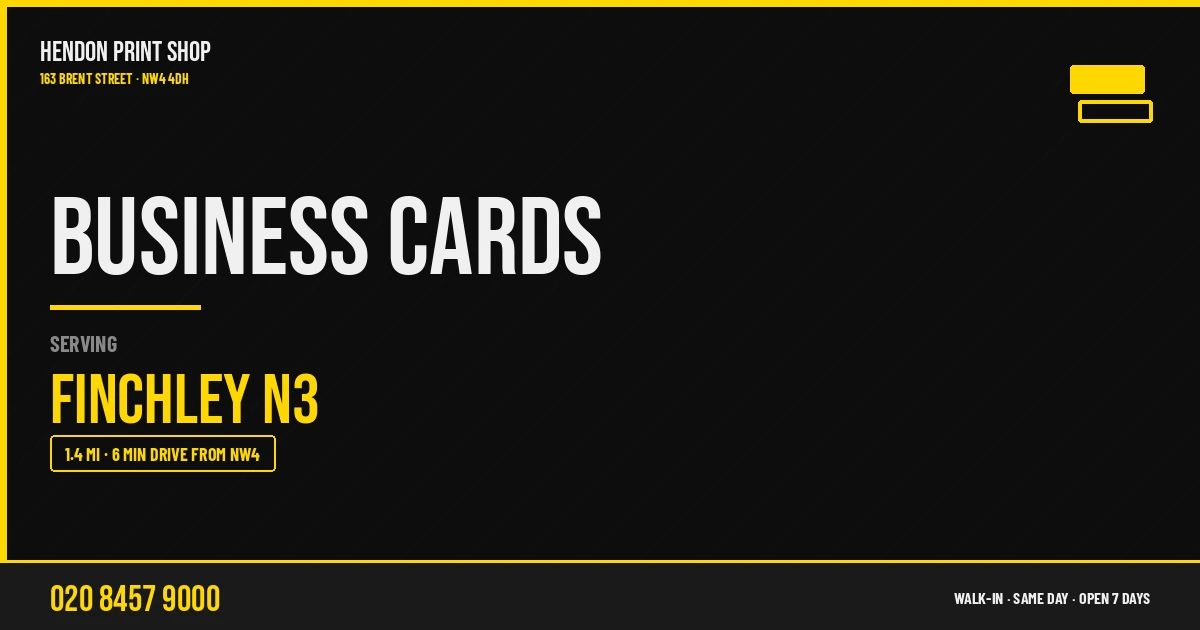 Business Cards service for Finchley N3 — Hendon Print Shop, 163 Brent Street, 1.4 miles away