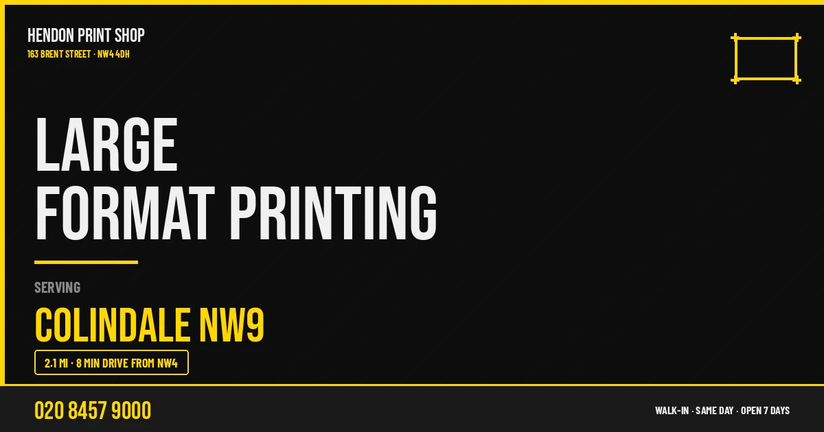 Large Format Printing service for Colindale NW9 — Hendon Print Shop, 163 Brent Street, 2.1 miles away