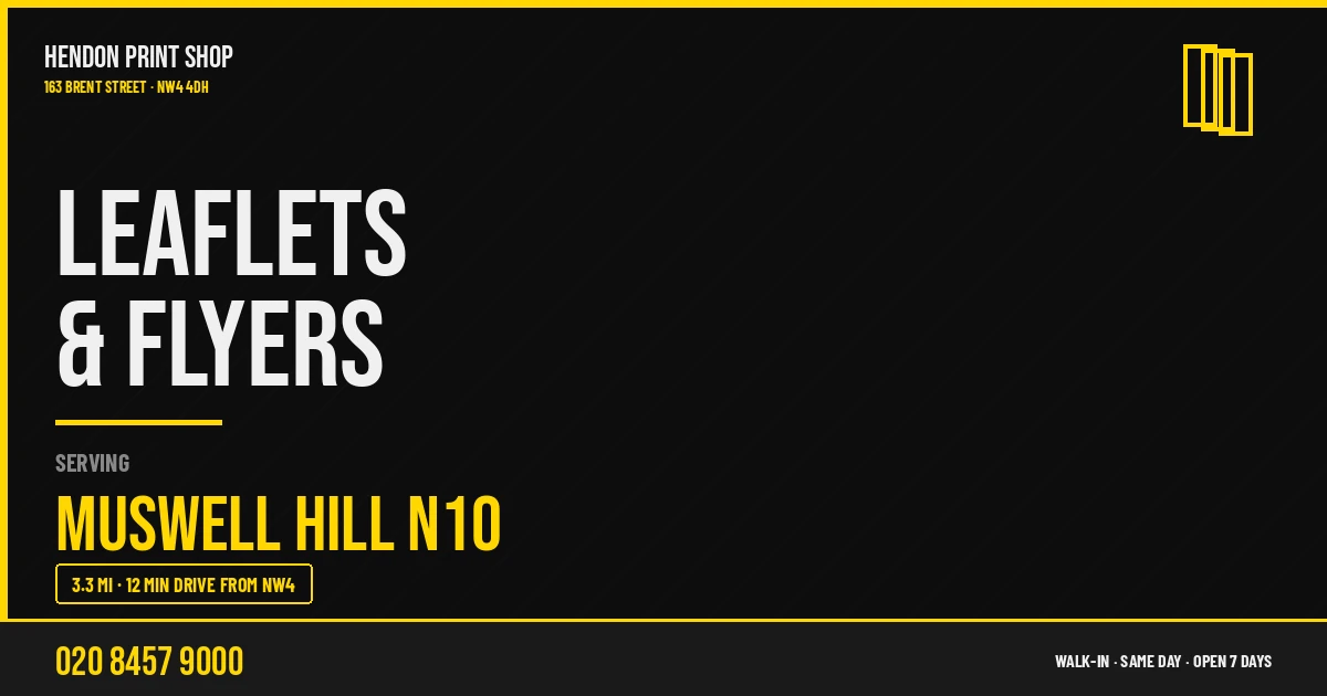 Leaflets & Flyers service for Muswell Hill N10 — Hendon Print Shop, 163 Brent Street, 3.3 miles away
