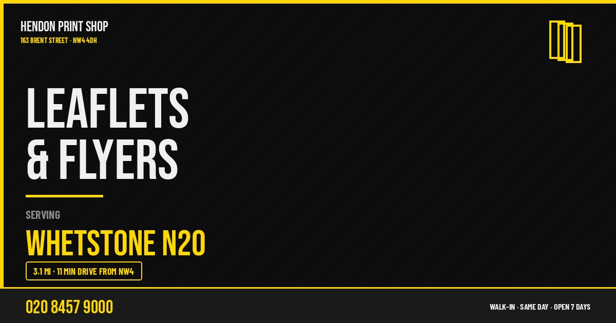 Leaflets & Flyers service for Whetstone N20 — Hendon Print Shop, 163 Brent Street, 3.1 miles away