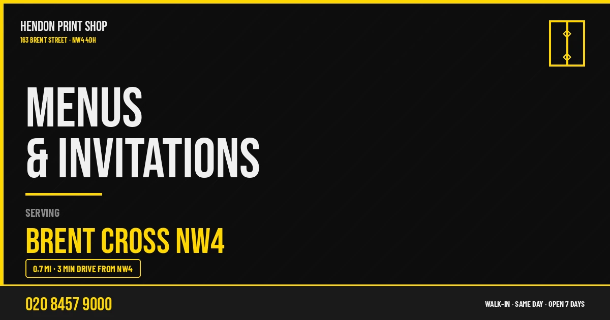 Menus & Invitations service for Brent Cross NW4 — Hendon Print Shop, 163 Brent Street, 0.7 miles away