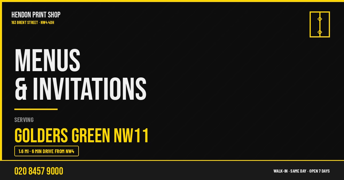 Menus & Invitations service for Golders Green NW11 — Hendon Print Shop, 163 Brent Street, 1.6 miles away