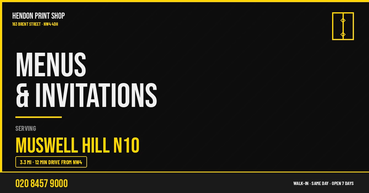 Menus & Invitations service for Muswell Hill N10 — Hendon Print Shop, 163 Brent Street, 3.3 miles away