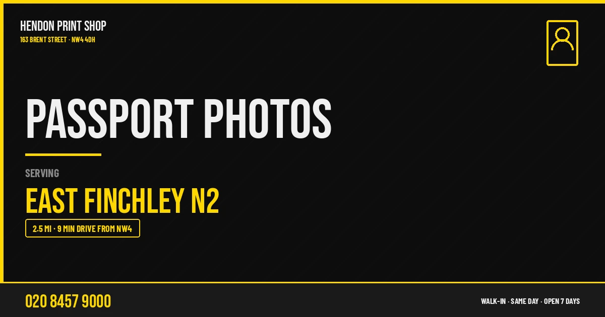 Passport Photos service for East Finchley N2 — Hendon Print Shop, 163 Brent Street, 2.5 miles away