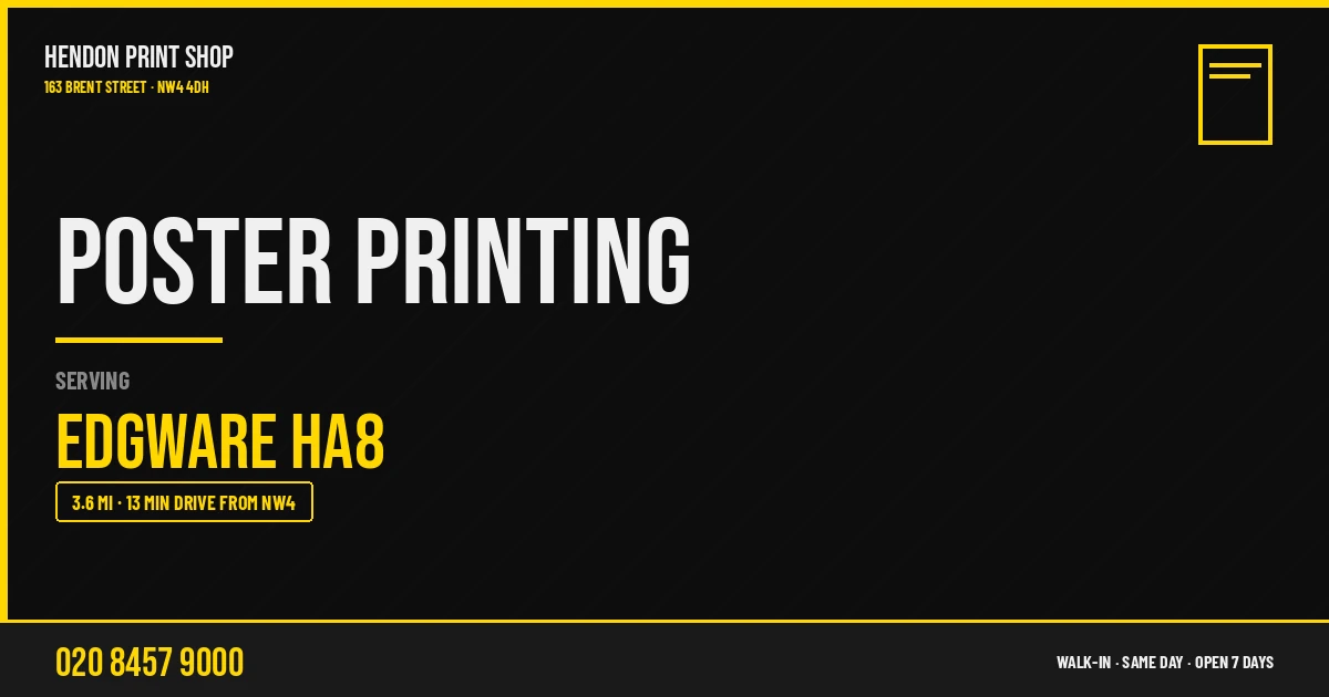 Poster Printing service for Edgware HA8 — Hendon Print Shop, 163 Brent Street, 3.6 miles away