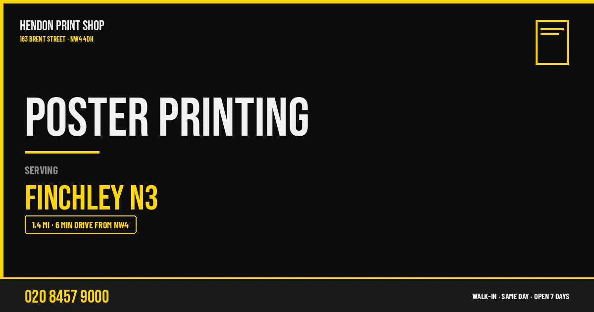 Poster Printing service for Finchley N3 — Hendon Print Shop, 163 Brent Street, 1.4 miles away