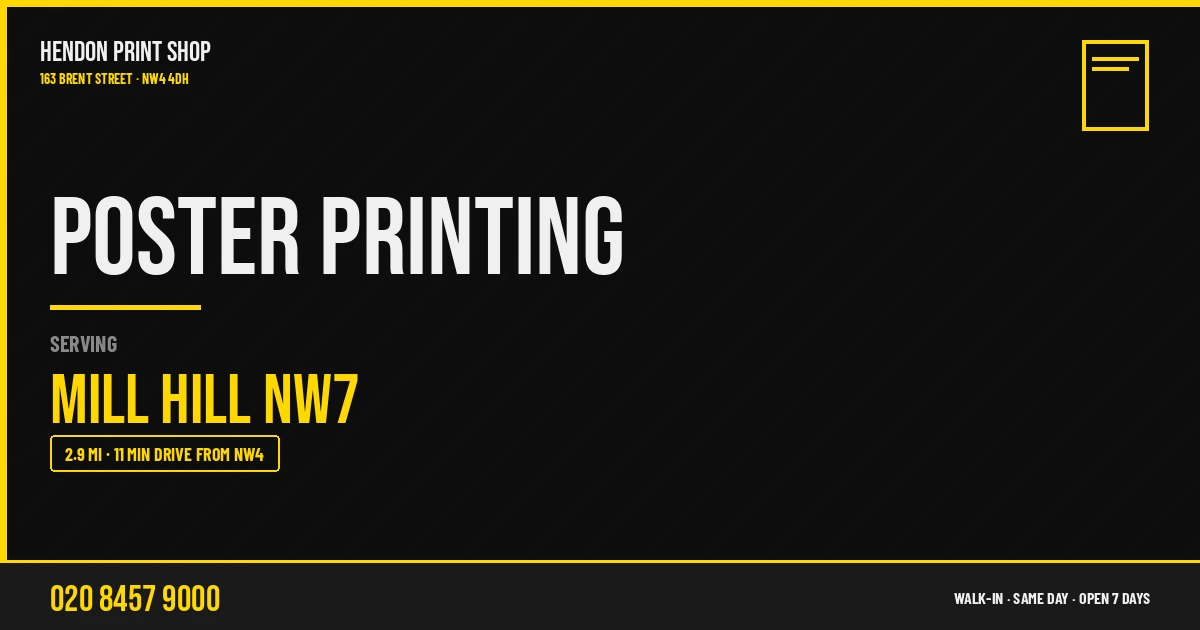 Poster Printing service for Mill Hill NW7 — Hendon Print Shop, 163 Brent Street, 2.9 miles away