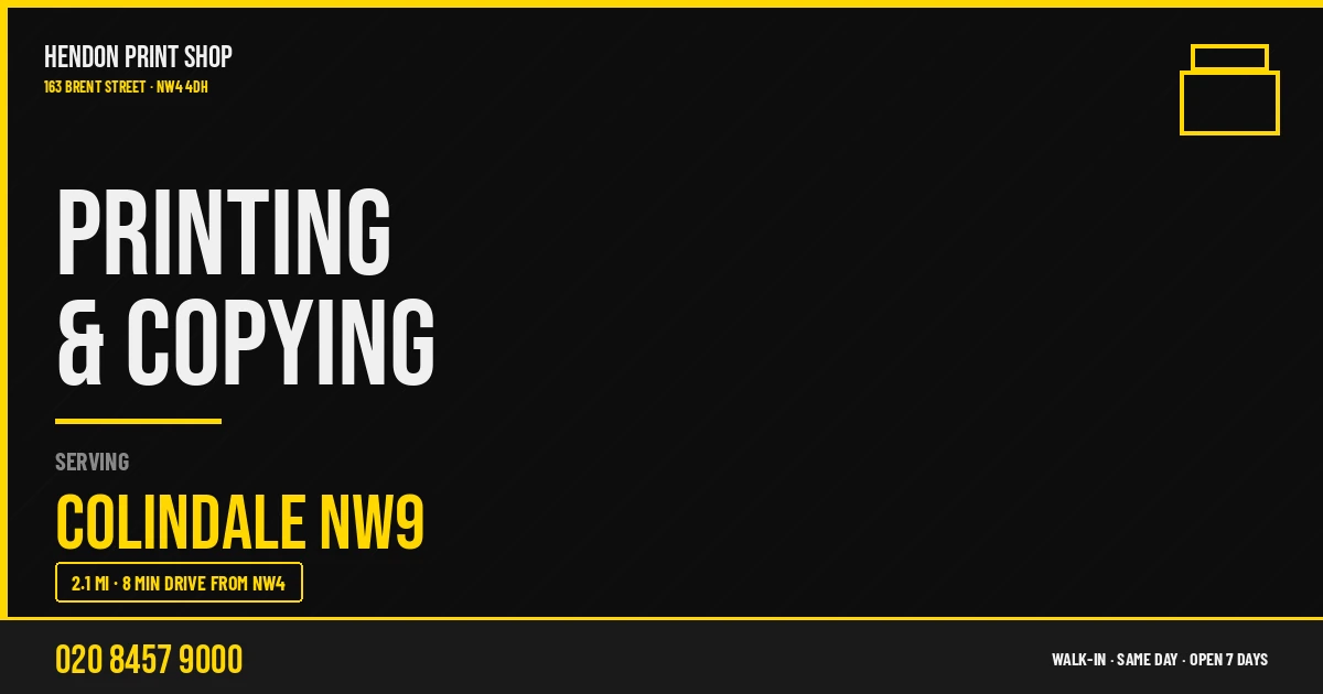 Printing & Copying service for Colindale NW9 — Hendon Print Shop, 163 Brent Street, 2.1 miles away