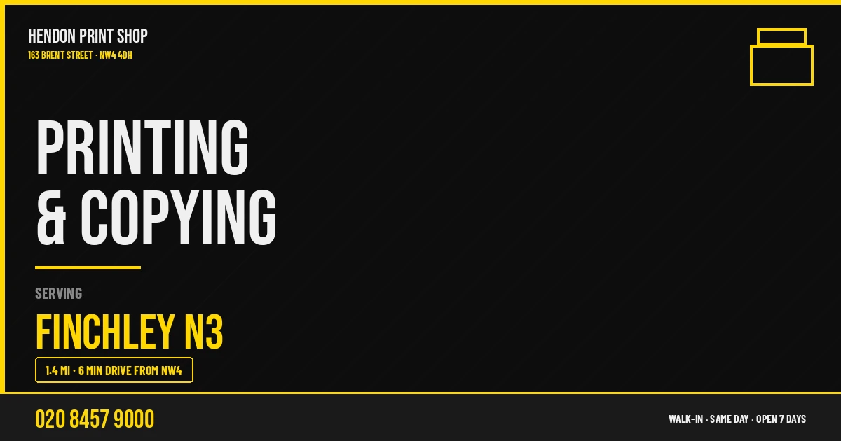 Printing & Copying service for Finchley N3 — Hendon Print Shop, 163 Brent Street, 1.4 miles away