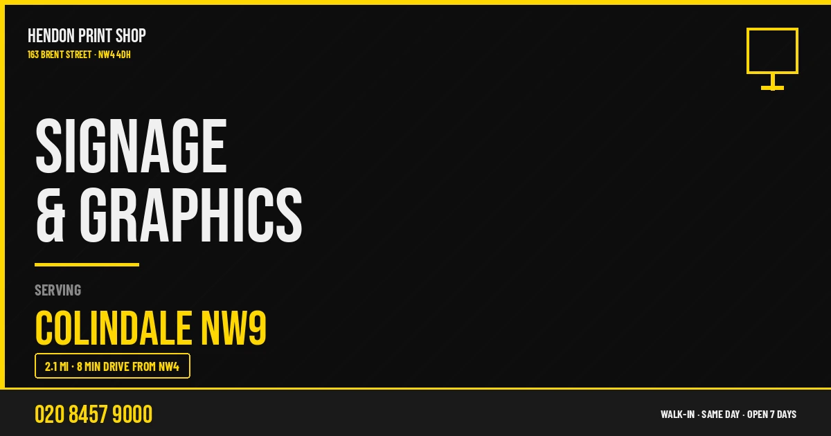 Signage & Graphics service for Colindale NW9 — Hendon Print Shop, 163 Brent Street, 2.1 miles away