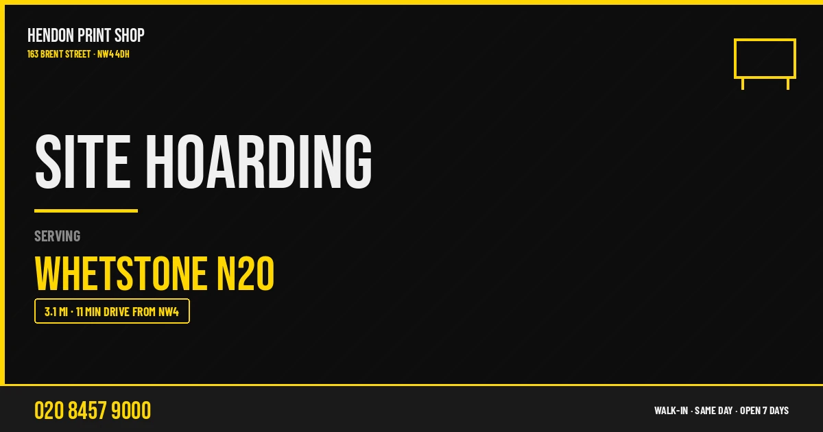 Site Hoarding service for Whetstone N20 — Hendon Print Shop, 163 Brent Street, 3.1 miles away